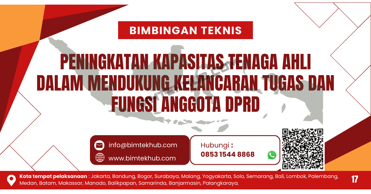 Bimtek Peningkatan Kapasitas Tenaga Ahli dalam Mendukung Kelancaran Tugas dan Fungsi Anggota DPRD 1 BIMTEKHUB DPRD 17